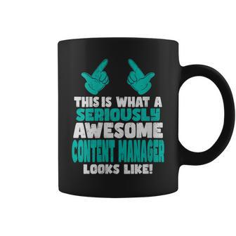 This Is What An Awesome Content Manager Looks Like Coffee Mug | Mazezy