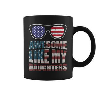 Awesome Like My Daughter Funny 4Th Of July & Fathers Day Funny Gifts For Daughter Coffee Mug | Mazezy