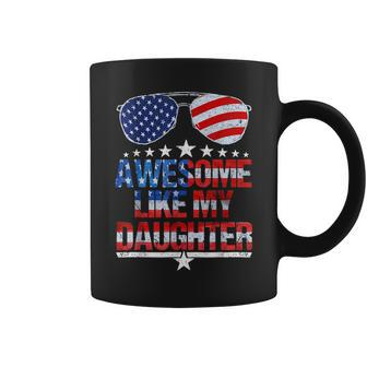 Awesome Like My Daughter Funny Fathers Day & 4Th Of July Coffee Mug - Monsterry UK
