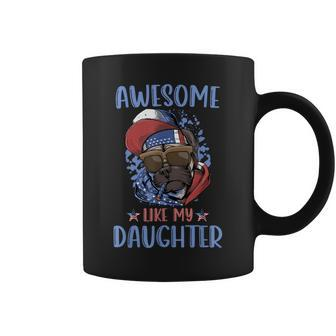 Awesome Like My Daughter Funny Fathers Day & 4Th Of July Funny Gifts For Daughter Coffee Mug | Mazezy
