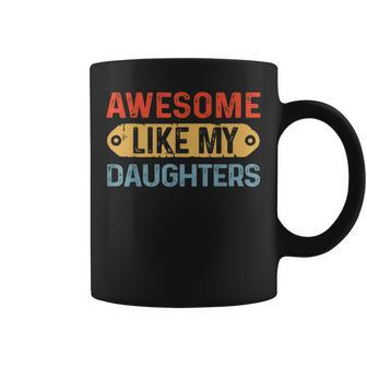 Awesome Like My Daughter Retro Fathers Mother Coffee Mug | Mazezy