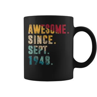 Awesome Since September 1948 75 Years Old 75Th Birthday Coffee Mug - Monsterry