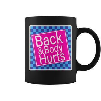 Back And Body Hurts Funny Quote Yoga Gym Workout Outfit Yoga Funny Gifts Coffee Mug | Mazezy