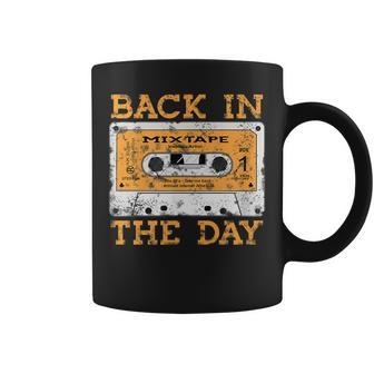 Back In The Day 80S Cassette Funny Old Mix Tape 80S Vintage Designs Funny Gifts Coffee Mug | Mazezy