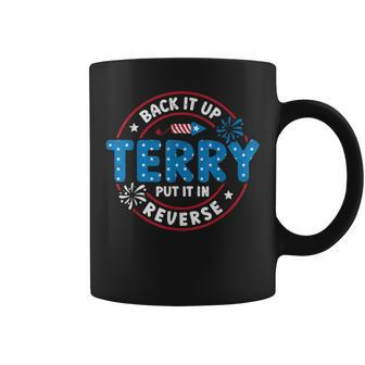 Back It Up Terry Put It In Reverse Funny 4Th Of July Coffee Mug - Thegiftio UK