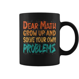Back To School Math Quote For Girls Boys Ns Dear Math Coffee Mug - Seseable
