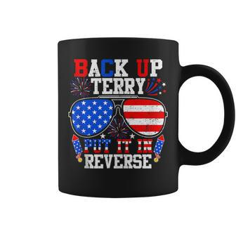 Back Up Terry Put It In Reverse 4Th Of July Us Flag Coffee Mug | Mazezy