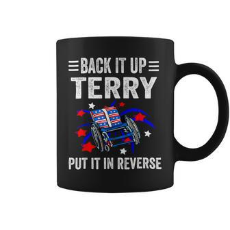 Back Up Terry Put It In Reverse Firework 4Th Of July Family Coffee Mug - Monsterry