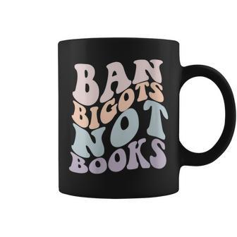 Ban Bigots Not Books Stop Censorship Reading Reader Meme Gift For Womens Coffee Mug | Mazezy DE