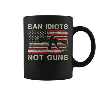 Ban Idiots Not Guns Ar15 Usa Flag 2Nd Amendment Gun Coffee Mug | Mazezy
