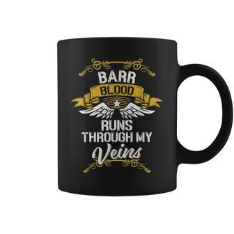 Barr Blood Runs Through My Veins Coffee Mug | Mazezy UK