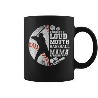 Baseball Somebodys Loud Mouth Baseball Mama Gifts For Mama Funny Gifts Coffee Mug | Mazezy