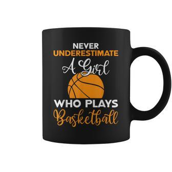 Basketball Never Underestimate A Girl Who Plays Basketball Coffee Mug - Thegiftio UK