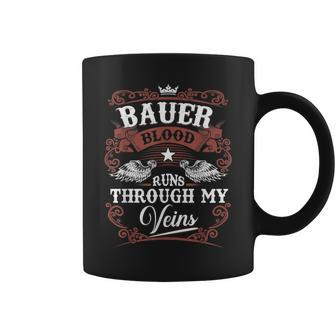 Bauer Blood Runs Through My Veins Family Name Vintage Coffee Mug - Seseable