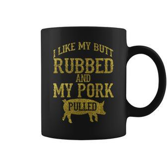 Bbq Rub My Butt Pull My Pork Smoker Grilling T- Coffee Mug | Mazezy