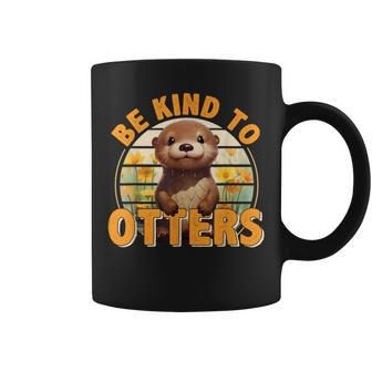 Be Kind To Otters Gift For Otters Day Otter Lover Coffee Mug - Monsterry