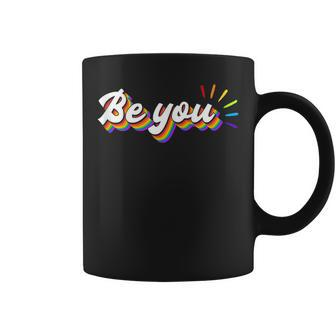 Be You | Lgbtq Equality | Human Rights Gay Pride Coffee Mug | Mazezy