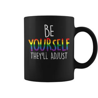 Be Yourself Theyll Adjust Lgbtq Rainbow Flag Gay Pride Ally Coffee Mug - Seseable