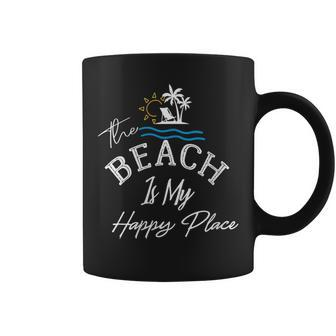 Beach The Beach Is My Happy Place Woman Coffee Mug - Monsterry AU