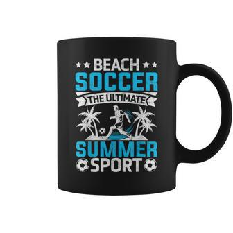 Beach Soccer Ultimate Summer Sport Soccer Lovers Coffee Mug | Mazezy