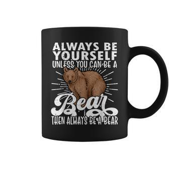 Bear Lover Bear Cute Bear Be Yourself Bear Coffee Mug - Seseable