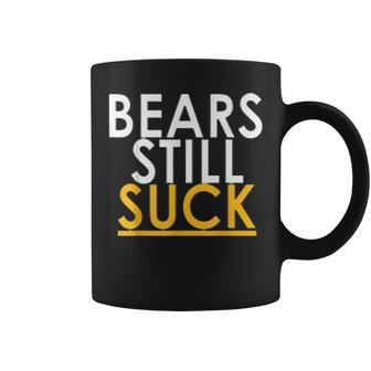 Bears Still Suck Coffee Mug - Seseable