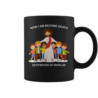 Now I Am Become Death Destroyer Of Worlds Christian I Am Gifts Coffee Mug | Mazezy
