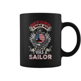 Before I Was An Uncle I Was A Sailor Us Navy Veteran Coffee Mug | Mazezy
