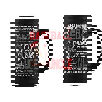 Behind Every Baseball Player Is Baseball Uncle Coffee Mug | Mazezy