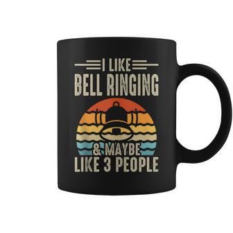I Like Bell Ringing & Maybe Like 3 People Coffee Mug | Mazezy UK