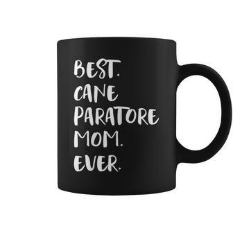 Best Cane Paratore Mom Ever Coffee Mug | Mazezy