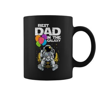 Best Dad In The Galaxy Fathers Day Cool Astronaut Space Dad Gift For Womens Gift For Women Coffee Mug | Mazezy