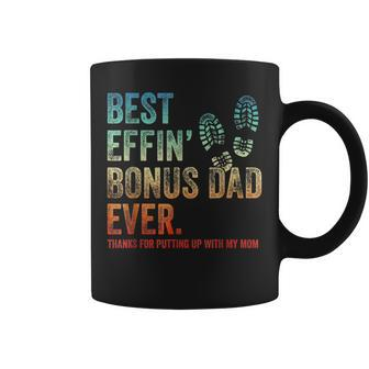 Best Effin Bonus Dad Ever Thanks For Putting Up With My Mom Coffee Mug - Seseable