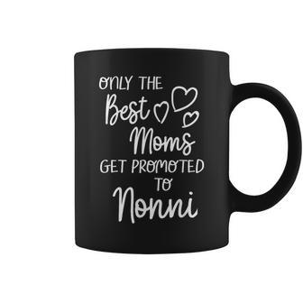 The Best Moms Get Promoted To Nonni Italy Italian Grandma Coffee Mug | Mazezy