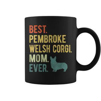 Best Pembroke Welsh Corgi Mom Ever Dog Lovers Mothers Day Coffee Mug | Mazezy