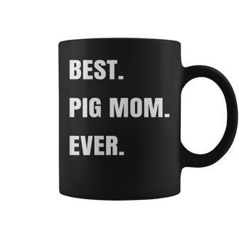 Best Pig Mom Ever Potbelly Teacup Farm Animal Coffee Mug | Mazezy