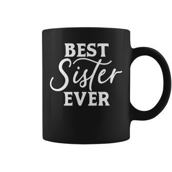 Best Sister Ever - Great Gift For Sister Friend & More Coffee Mug - Thegiftio UK