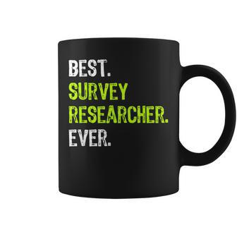 Best Survey Researcher Ever Coffee Mug | Mazezy