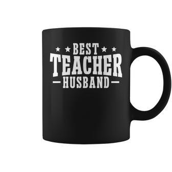 Best Teacher Husband Of A Teacher Teachers Husband Gift For Mens Gift For Women Coffee Mug | Mazezy