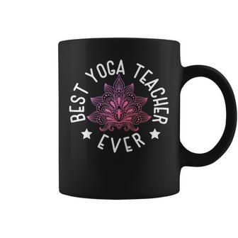 Best Yoga Teacher Ever Yogi Meditation Asana Buddhism Chakra Coffee Mug | Mazezy