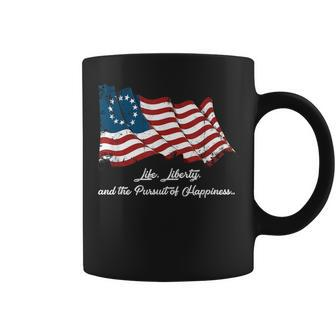 Betsy Ross Life Liberty And The Pursuit Of Happiness Flag Coffee Mug | Mazezy
