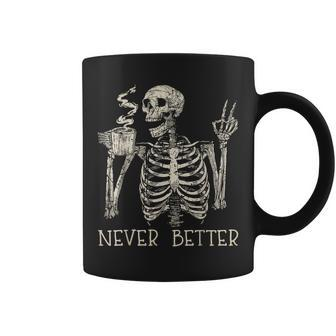 Never Better Skeleton Drinking Coffee Halloween Party Coffee Mug - Monsterry DE
