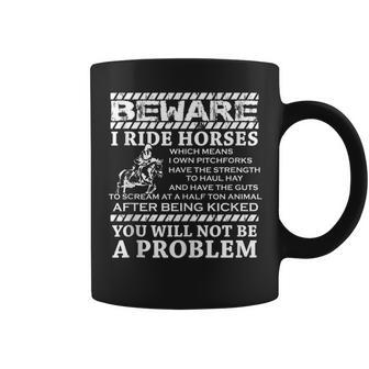 Beware I Ride Horses Horse Riding Equestrian For Girls Coffee Mug | Mazezy