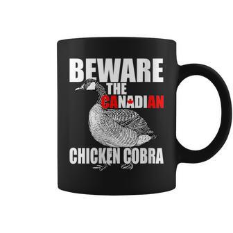 Beware The Canadian Chicken Cobra - Funny Evil Goose Joke Coffee Mug | Mazezy