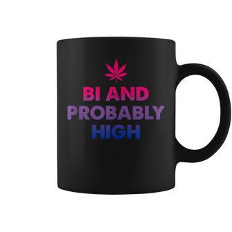 Bi And Probably High Bisexual Flag Pot Weed Marijuana Coffee Mug | Mazezy