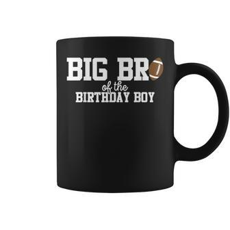 Big Brother Of The Birthday Boy Football Lover First Coffee Mug - Monsterry