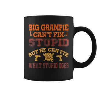 Big Grampie Cant Fix Stupid Fix What Stupid Does  Coffee Mug