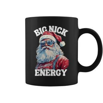 Big Nick Energy Xmas Santa Claus Christmas Coffee Mug | Mazezy