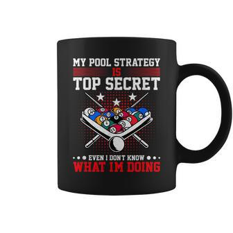 Billiard Pool Player My Strategy Is Top Secret Coffee Mug - Seseable