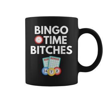 Bingo Time Bitches Bingo Player Game Lover Humor Coffee Mug - Monsterry